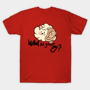 cat say what did you say? T-Shirt